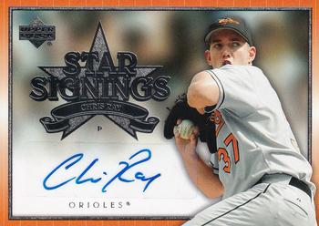 2007 Upper Deck - Star Signings #SS-RA Chris Ray Front