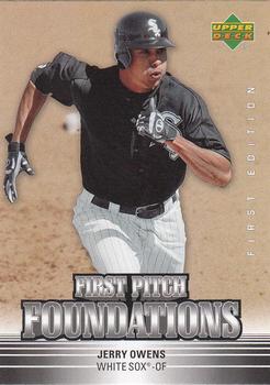 2007 Upper Deck First Edition - First Pitch Foundations #FPF-JO Jerry Owens Front