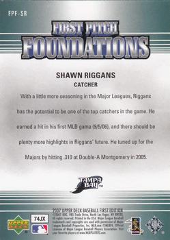 2007 Upper Deck First Edition - First Pitch Foundations #FPF-SR Shawn Riggans Back