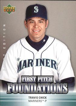 2007 Upper Deck First Edition - First Pitch Foundations #FPF-TC Travis Chick Front