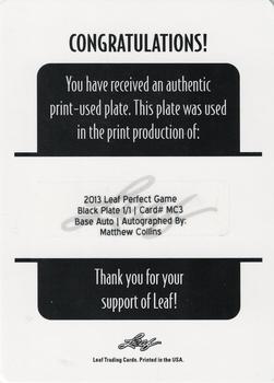 2013 Leaf Perfect Game - Printing Plates Black #MC3 Matthew Collins Back