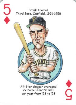 2013 Hero Decks Pittsburgh Pirates Baseball Heroes Playing Cards #5♦ Frank Thomas Front