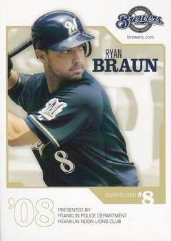 2008 Milwaukee Brewers Police - Franklin Police Department, Franklin Noon Lions Club #NNO Ryan Braun Front