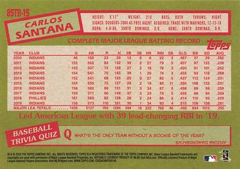 2020 Topps - 1985 Topps Baseball 35th Anniversary (Series Two) #85TB-15 Carlos Santana Back