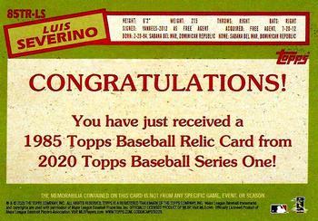 2020 Topps - 1985 Topps Baseball 35th Anniversary Relics (Series Two) #85TR-LS Luis Severino Back