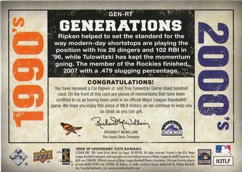 2008 SP Legendary Cuts - Generations Dual Memorabilia #GEN-RT Cal Ripken / Troy Tulowitzki Back