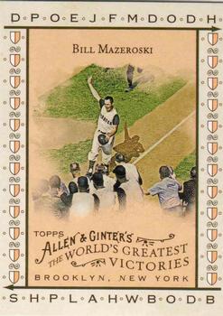 2008 Topps Allen & Ginter - World's Greatest Victories #19 Bill Mazeroski Front