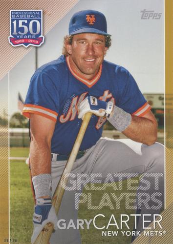 2019 Topps Update 150 Years of Professional Baseball 5x7 - Gold 5x7 #150-1 Gary Carter Front