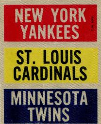 1967 Fleer Cloth Baseball Emblems Tallboys - Team Name Trios #NNO New York Yankees / St. Louis Cardinals / Minnesota Twins Front