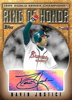 2008 Topps Updates & Highlights - Ring of Honor: World Series Champions Autographs #RHA-DJ David Justice Front