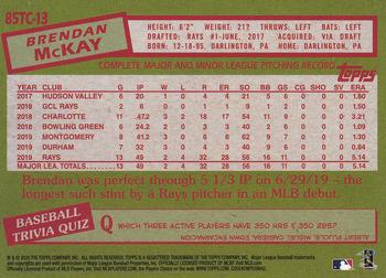 2020 Topps Chrome - 1985 Topps Baseball 35th Anniversary #85TC-13 Brendan McKay Back