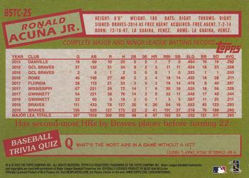 2020 Topps Chrome - 1985 Topps Baseball 35th Anniversary #85TC-25 Ronald Acuña Jr. Back