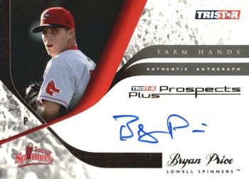 2008 TriStar Prospects Plus - Farm Hands Autographs #FH-BP Bryan Price Front