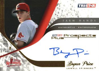 2008 TriStar Prospects Plus - Farm Hands Autographs Gold #FHBP Bryan Price Front