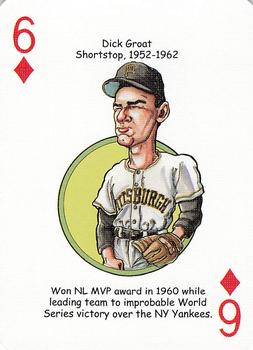 2006 Hero Decks Pittsburgh Pirates Baseball Heroes Playing Cards #6♦ Dick Groat Front