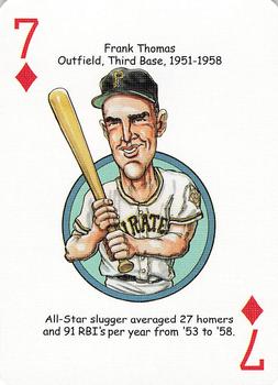 2006 Hero Decks Pittsburgh Pirates Baseball Heroes Playing Cards #7♦ Frank Thomas Front