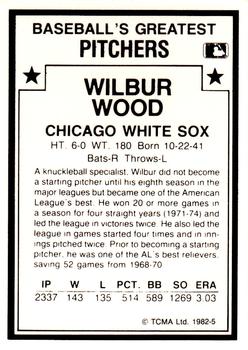 1987 TCMA 1982 Greatest Pitchers #5 Wilbur Wood Back
