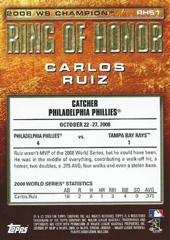 2009 Topps - Ring of Honor #RH51 Carlos Ruiz Back