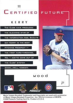 1998 Pinnacle Certified Test Issue - Certified Red Test Issue #111 Kerry Wood Back