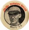 1922-23 Kolb's Mothers Bread Pins (PB4) #NNO Walter Wolfe Front