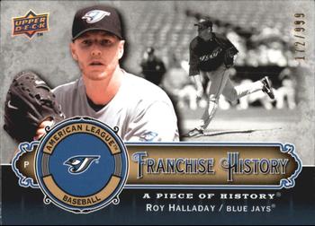 2009 Upper Deck A Piece of History - Franchise History #FH-RH Roy Halladay Front