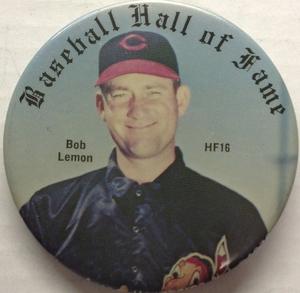 1978 Sports Photo Associates Hall of Fame Buttons Series 1 #HF16 Bob Lemon Front