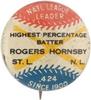 1933 Big League Leaders Pins (PR3-10) #NNO Rogers Hornsby Front