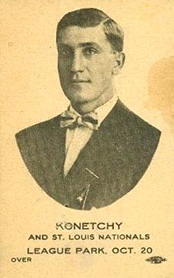 1912 St. Louis Cardinals Ed Konetchy #NNO Ed Konetchy Front