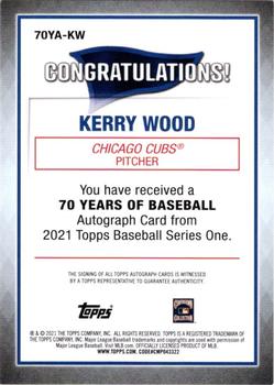 2021 Topps - 70 Years of Baseball Autographs #70YA-KW Kerry Wood Back
