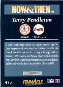 1993 Pinnacle #473 Terry Pendleton Back
