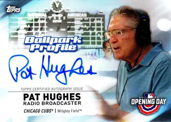 2021 Topps Opening Day - Ballpark Profile Autographs #BPA-PH Pat Hughes Front