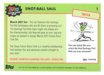 2021 Topps Future Stars Club - 03 March #1 Snot-Ball Saul Back