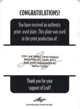 2014 Leaf Perfect Game - Autographs Printing Plates Black #A-JC4 Joshua Crispin Back