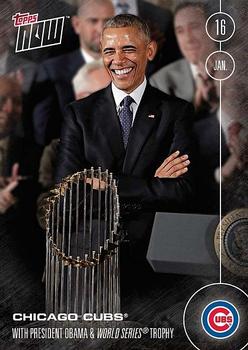 2016 Topps Now - Off Season #OS-45 Chicago Cubs / President Barack Obama Front