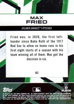 2021 Topps Fire #82 Max Fried Back
