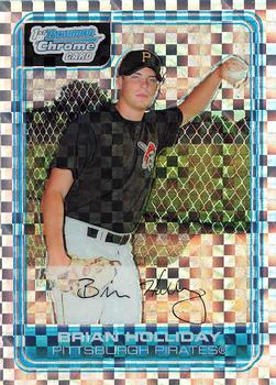 2006 Bowman - Chrome Prospects X-Fractors #BC4 Brian Holliday Front