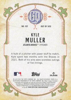 2022 Topps Gypsy Queen #197 Kyle Muller Back