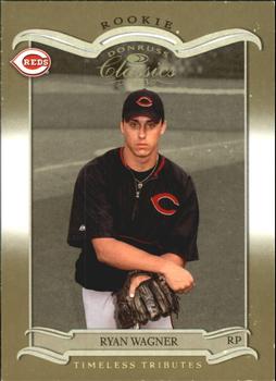 2003 Donruss/Leaf/Playoff (DLP) Rookies & Traded - 2003 Donruss Classics Rookies & Traded Timeless Tributes #205 Ryan Wagner Front