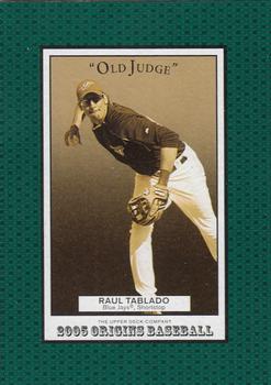 2005 Upper Deck Update - 2005 UD Origins Update Old Judge #268 Raul Tablado Front