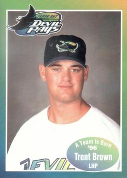 1996 Tampa Bay Devil Rays A Team is Born #NNO Trent Brown Front