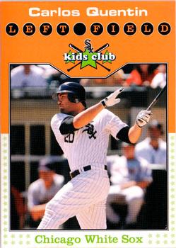 2009 Chicago White Sox Kids Club #NNO Carlos Quentin Front
