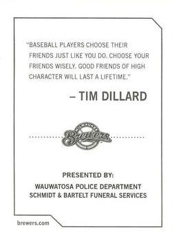 2009 Milwaukee Brewers Police - Wauwatosa Police Department / Schmidt & Bartelt Funeral Services #NNO Tim Dillard Back