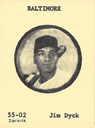 1955 Zipcards Baltimore Orioles (Small) #55-02 Jim Dyck Front