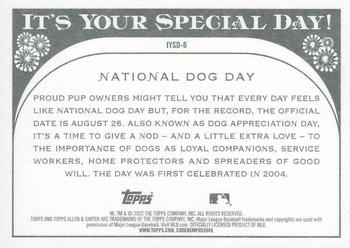 2022 Topps Allen & Ginter - It's Your Special Day! #IYSD-6 National Dog Day Back