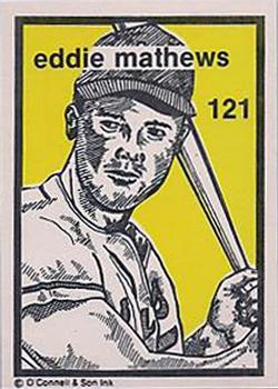 1984-89 O'Connell and Son Ink #121 Eddie Mathews Front