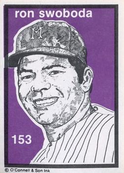 1984-89 O'Connell and Son Ink #153 Ron Swoboda Front