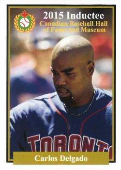 2002-23 Canadian Baseball Hall of Fame #NNO Carlos Delgado Front