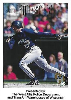 1997 Milwaukee Brewers Police - West Allis Police Department and TransAm Warehouses of Wisconsin #NNO Matt Mieske Front