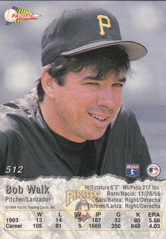 1994 Pacific #512 Bob Walk Back