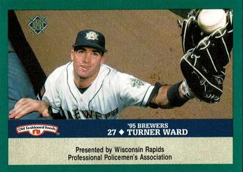 1995 Milwaukee Brewers Police - Wisconsin Rapids Professional Policeman's Association #NNO Turner Ward Front